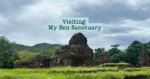 Cover image showing ancient brick temple ruins of My Son Sanctuary set against a backdrop of lush green hills and a cloudy sky, with overlaid text reading "Visiting My Son Sanctuary – Bounding Backpackers.